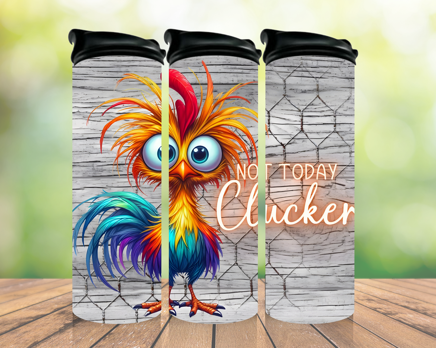 Not today Clucker