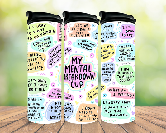 My mental Breakdown cup