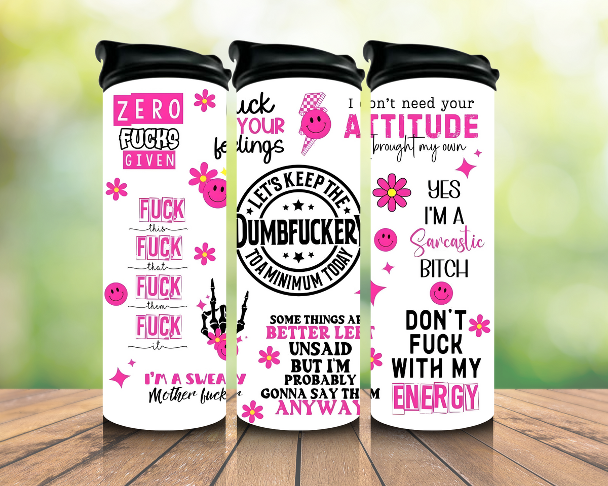 Funny Sarcastic Pink Tumbler